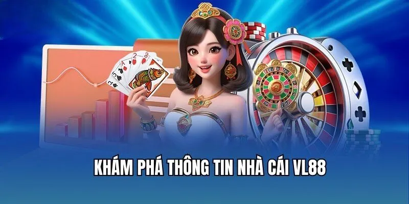 VL88 - Trang Game Online Tuyệt Đỉnh Nên Thử Nhất 2025 1 Khám phá thông tin nhà cái VL88