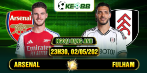 soi keo arsenal vs fulham 23h30 02 05 2026 ngoai hang anh